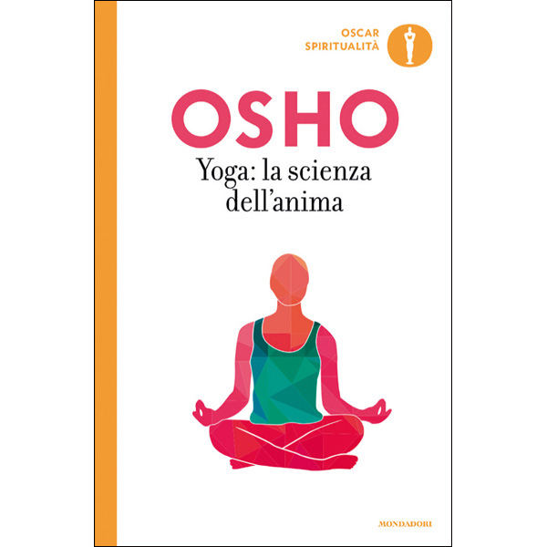 Yoga la scienza dell'anima